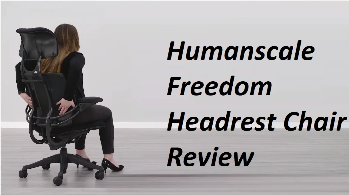 Humanscale Freedom Headrest Chair Review