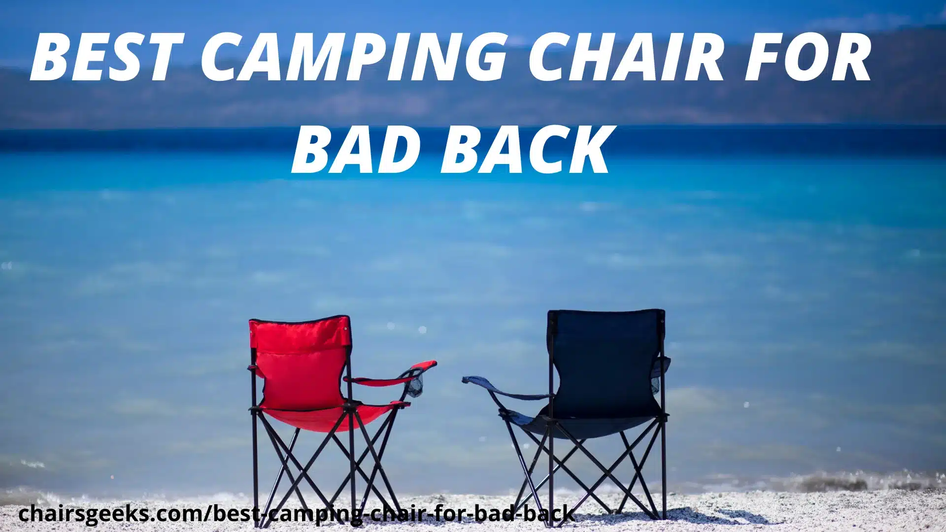 Best Camping Chair For Bad Back